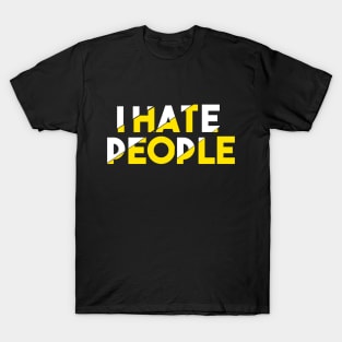 I Hate People T-Shirt